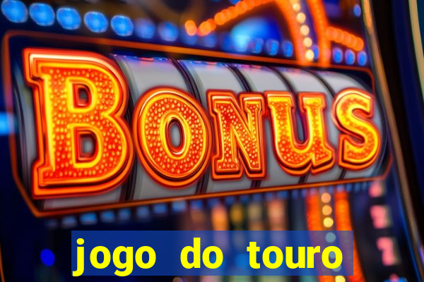 jogo do touro fortune gratis